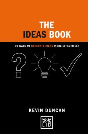 The Ideas Book by Kevin Duncan