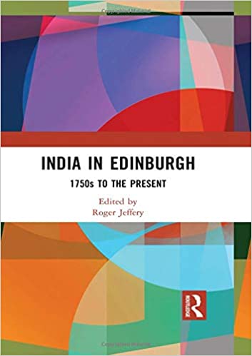 India In Edinburgh: 1750s to the Present