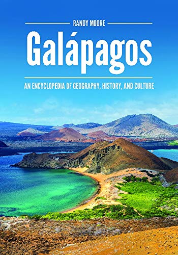 Galápagos: An Encyclopedia of Geography, History, and Culture