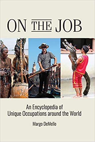 On the Job: An Encyclopedia of Unique Occupations around the World