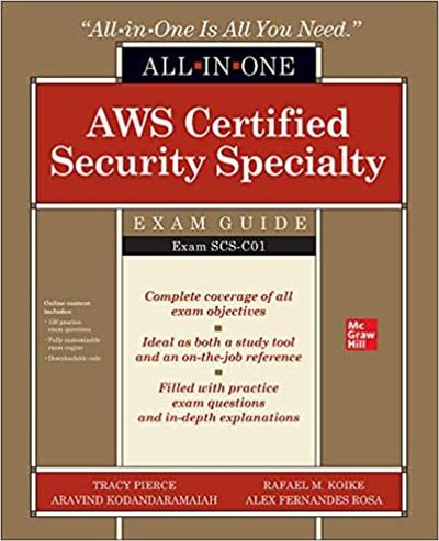 AWS Certified Security Specialty All in One Exam Guide (Exam SCS C01)