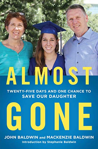 Almost Gone: Twenty Five Days and One Chance to Save Our Daughter