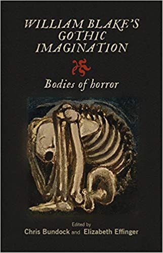 William Blake's Gothic imagination: Bodies of horror
