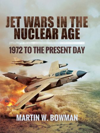 Jet Wars in the Nuclear Age: 1972 to the Present Day (True EPUB)