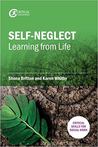 Self Neglect: Learning from Life