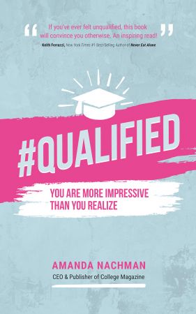#QUALIFIED: You Are More Impressive Than You Realize
