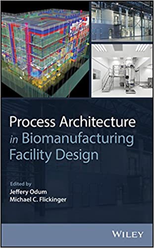 Process Architecture in Biomanufacturing Facility Design (PDF)