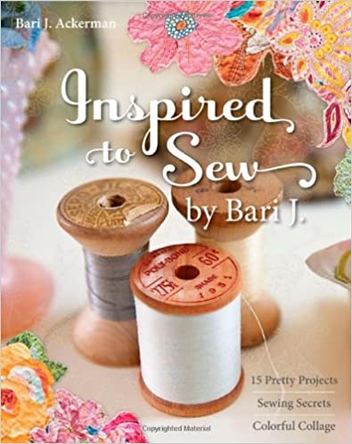 Inspired to Sew: 15 Pretty Projects  Sewing Secrets  Colorful Collage
