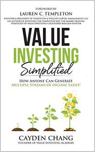 Value Investing Simplified : How Anyone Can Generate Multiple Streams Of Income Easily!
