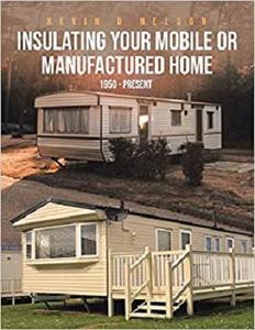 Insulating Your Mobile or Manufactured Home: 1950   Present
