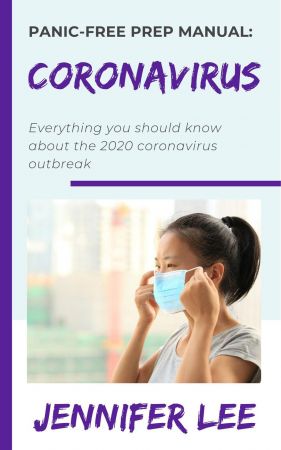 Coronavirus : Your Panic Free Prep Manual