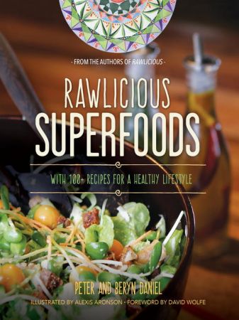 Rawlicious Superfoods: With 100+ Recipes for a Healthy Lifestyle (True EPUB)