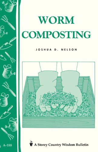 Worm Composting: Storey's Country Wisdom Bulletin A 188