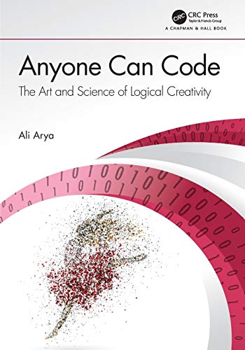 Anyone Can Code: The Art and Science of Logical Creativity (EPUB)