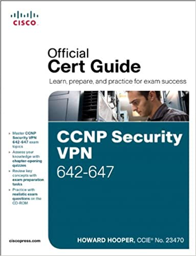 CCNP Security VPN 642 647 Official Cert Guide