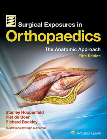 Surgical Exposures in Orthopaedics: The Anatomic Approach, Fifth edition (EPUB)