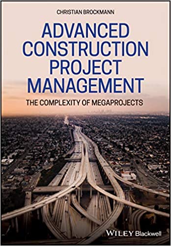 Advanced Construction Project Management: The Complexity of Megaprojects (True EPUB)
