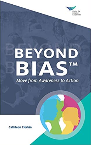 Beyond Bias: Move from Awareness to Action (Ideas Into Action)