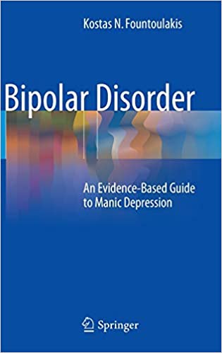 Bipolar Disorder: An Evidence Based Guide to Manic Depression