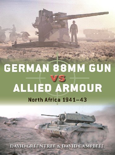 German 88mm Gun vs Allied Armour: North Africa 1941 43 (Osprey Duel 109)