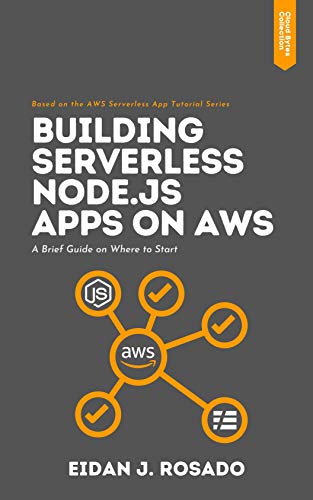 Building Serverless Node.js Apps on AWS: A Brief Guide on Where to Start