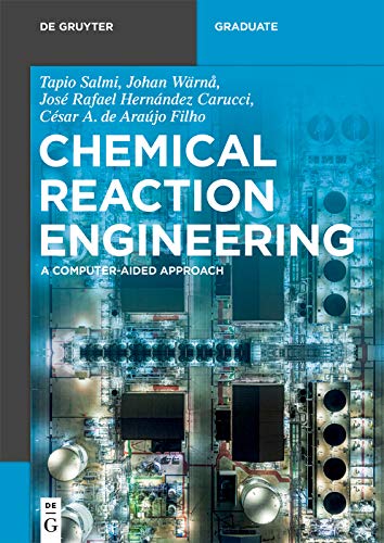 Chemical Reaction Engineering: A Computer Aided Approach