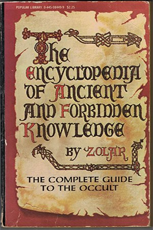 The Encyclopaedia of Ancient & Forbidden Knowledge
