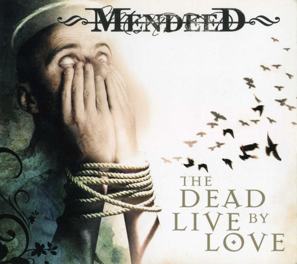 Mendeed - The Dead Live By Love (2007) (LOSSLESS)