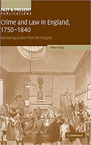 Crime and Law in England, 1750-1840: Remaking Justice from the Margins