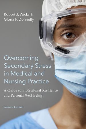 Overcoming Secondary Stress in Medical and Nursing Practice, 2nd Edition