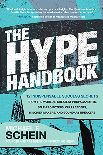 The Hype Handbook: 12 Indispensable Success Secrets From the World's Greatest Propagandists, Self Promoters (True EPUB)