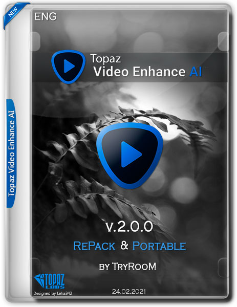 Topaz Video Enhance AI 2.0.0 RePack & Portable by TryRooM (ENG/2021)