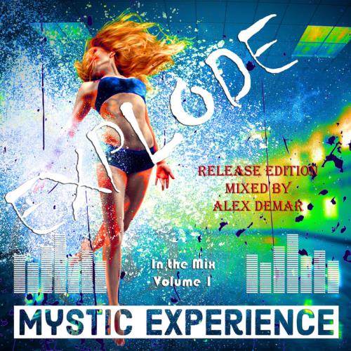 Mystic Experience - Explode 1 (Mixed by Alex Demar) (2021)