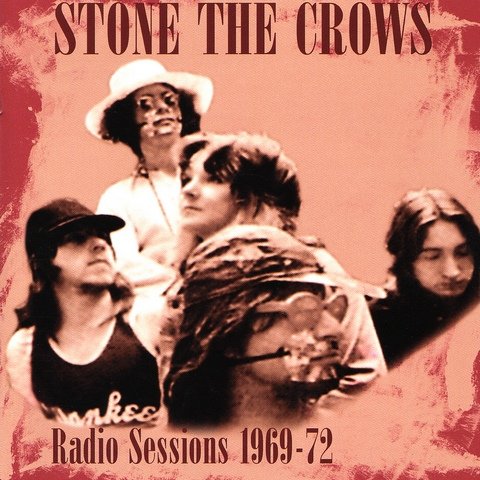 Stone The Crows - Radio Sessions (1969-1972) [2009] 2CD Lossless