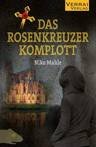 Cover: Niko Mahle - Das Rosenkreuzer Komplott