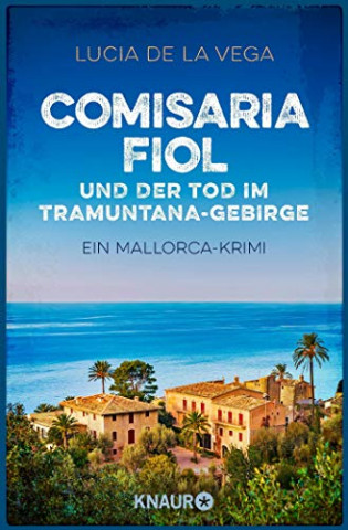 Cover: Lucia de la Vega - Comisaria Fiol und der Tod im Tramuntana-Gebirge