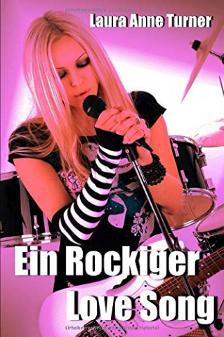 Cover: Laura Anne Turner - Ein Rockiger Love Song (Die Coldhearts Story 3)