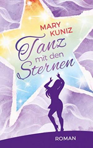 Cover: Mary Kuniz - Tanz mit den Sternen