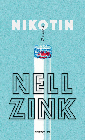 Cover: Nell Zink - Nikotin