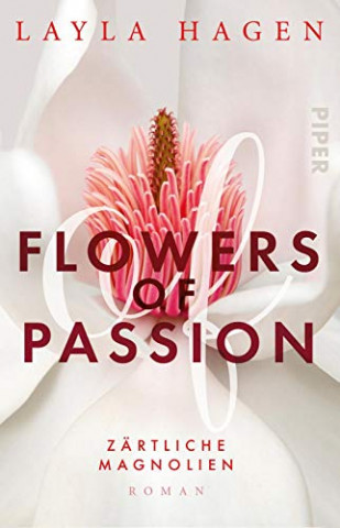 Cover: Layla Hagen - Flowers of Passion – Zärtliche Magnolien (Flowers of Passion 3) Roman