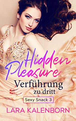Cover: Lara Kalenborn - Hidden Pleasure Verführung zu dritt