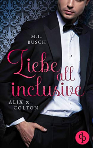 Cover: M L  Busch - Liebe all inclusive Alix & Colton