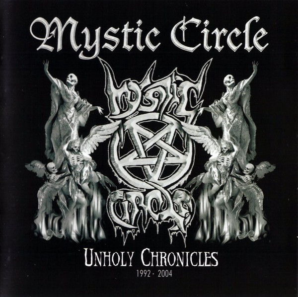 Mystic Circle - Unholy Chronicles (1992-2004) (2004) (LOSSLESS)