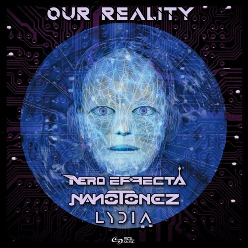 Nero Effecta & Nanotonez & Lydia - Our Reality (Single) (2021)