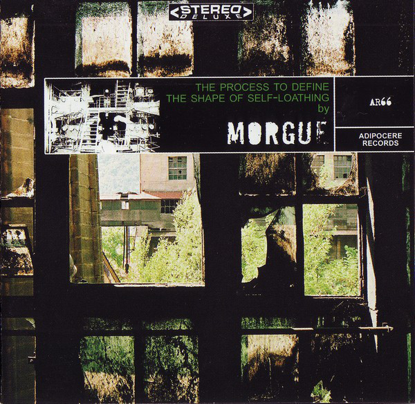 Morgue - The Process To Define The Shape Of Self-Loathing (2002) (LOSSLESS)