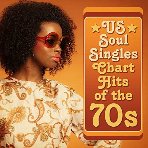 US Soul Singles Chart Hits of the 70s (2021)