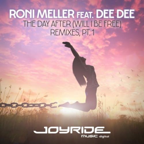 Roni Meller feat Dee Dee - The Day After (Will I Be Free) (Remixes Pt 1) (2021)