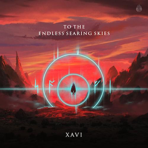 Xavi - To The Endless Searing Skies [Album]