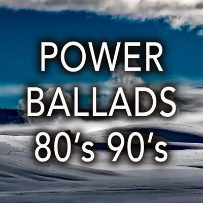 VA   Power Ballads 80's 90's: Best Romantic Songs & Rock Ballads from the 80s 90s Music (2013)