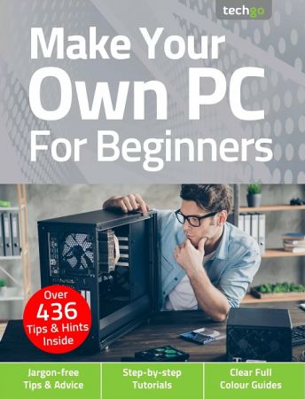 Make Your Own PC For Beginners   5th Edition, 2021